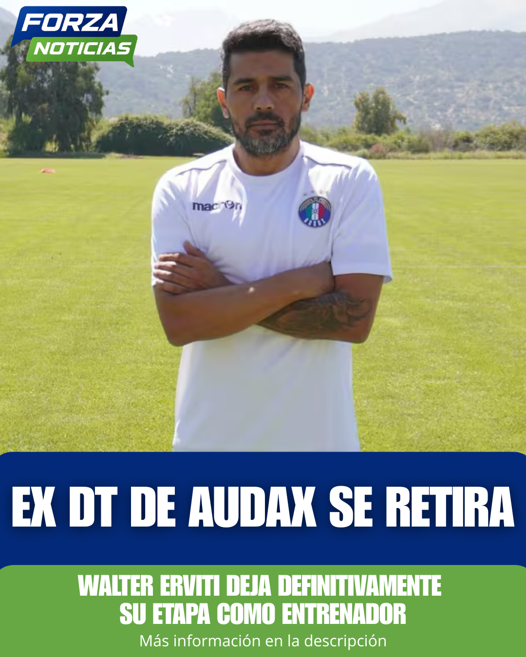 Walter Erviti le dice adiós a su carrera como entrenador tras su paso por Audax Italiano