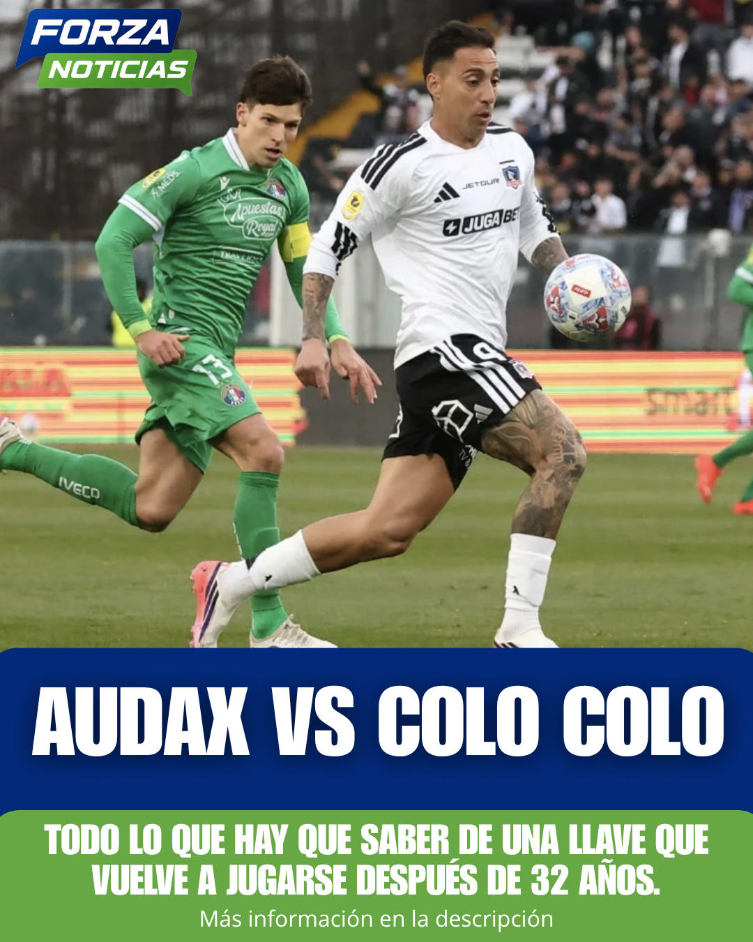 AUDAX ITALIANO VS. COLO COLO: TODO LO QUE HAY QUE SABER DE UNA LLAVE QUE VUELVE A JUGARSE DESPUÉS DE 32 AÑOS